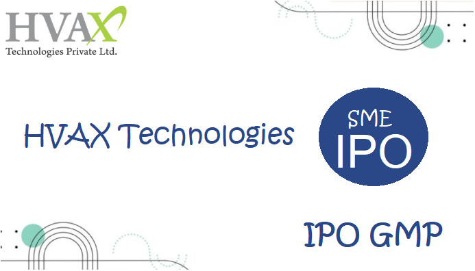 Hvax Technologies Sme Ipo Hvax Technologies Sme Ipo