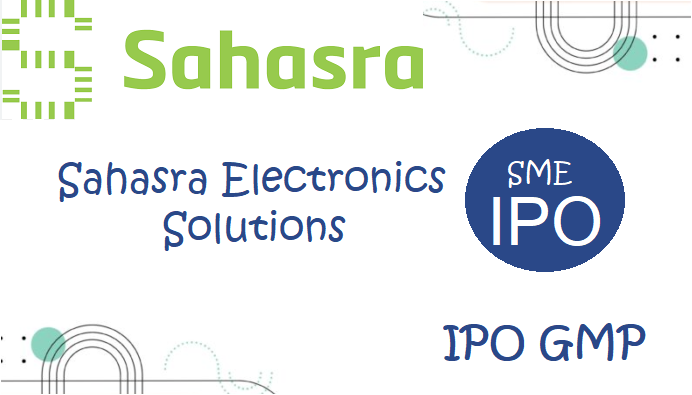 Sahasra Electronics Solutions IPO